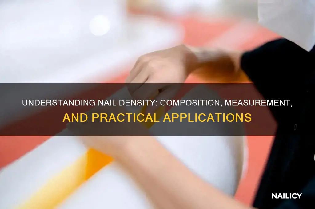 what is the density of a nail