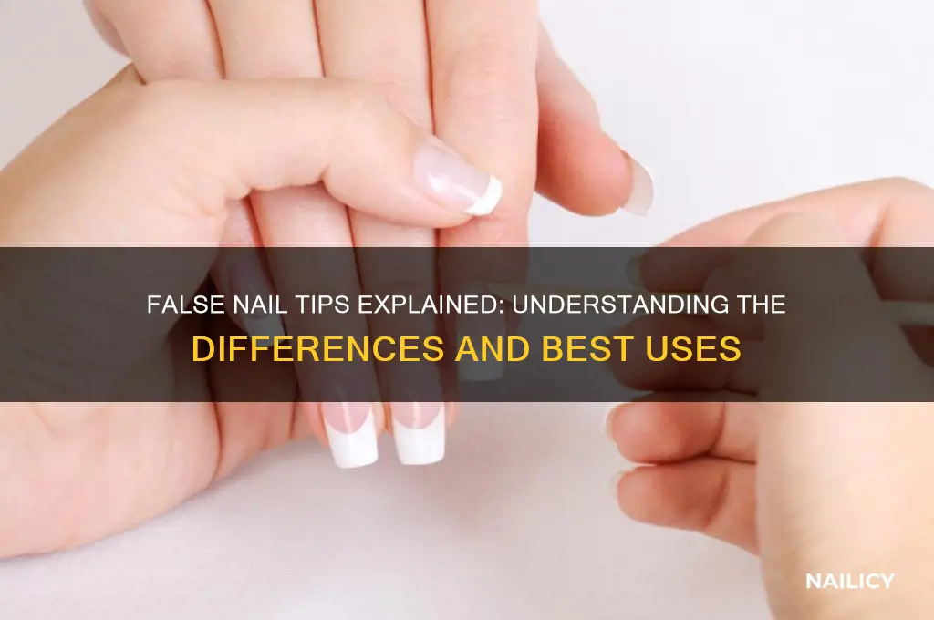 what is the difference between false nail tips