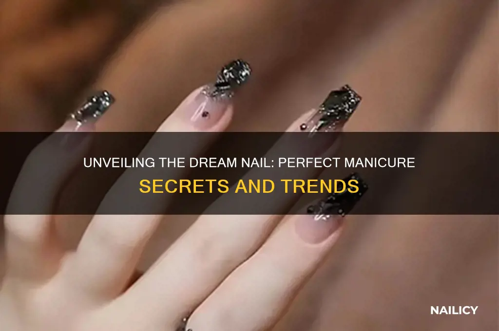 what is the dream nail