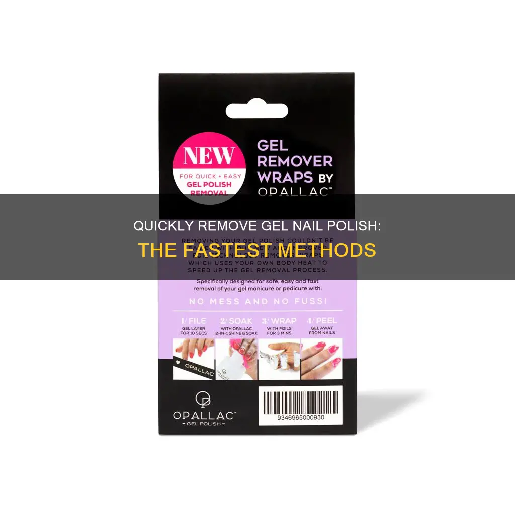 what is the fastest way to remove gel nail polish