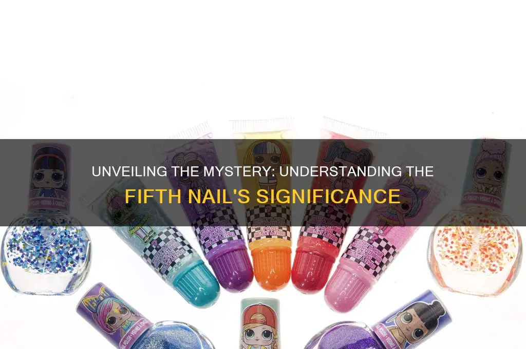 what is the fifth nail