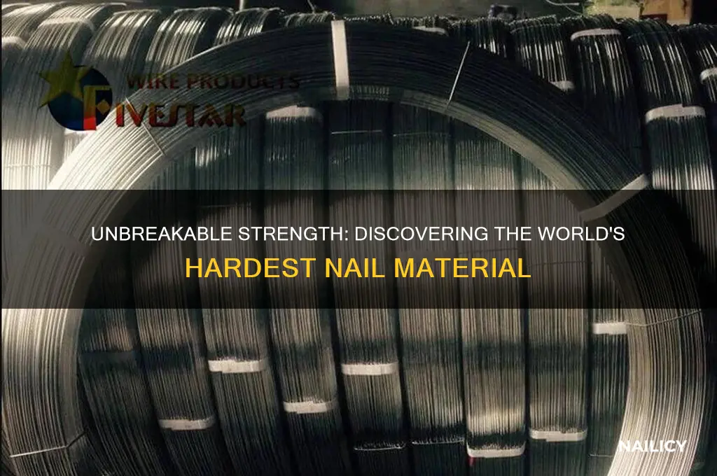 what is the hardest nail
