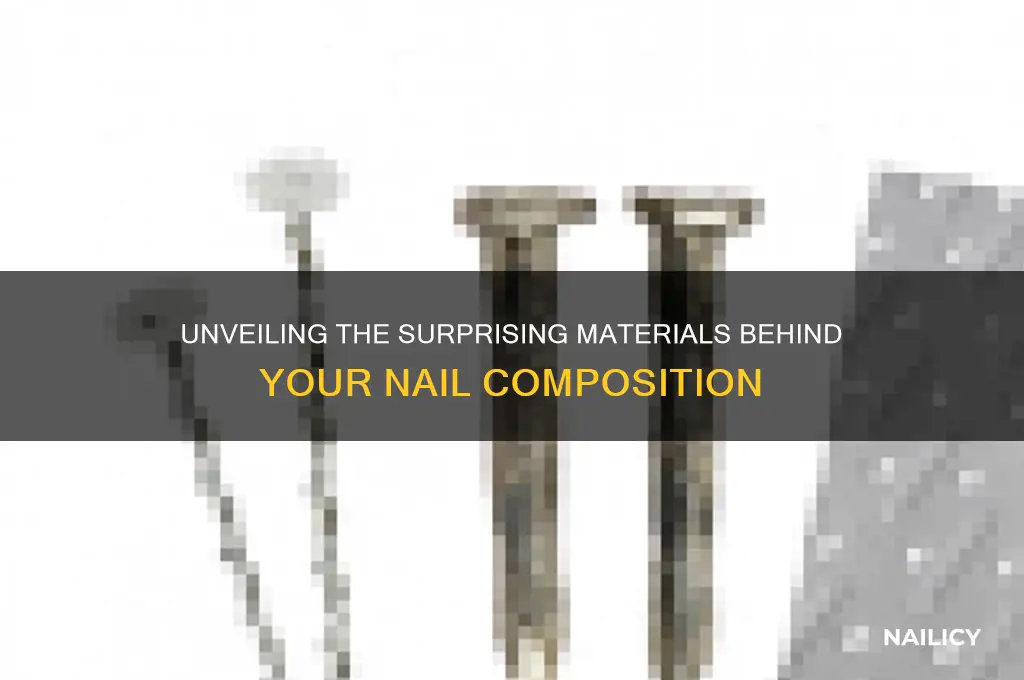 what is the materials made from your nails
