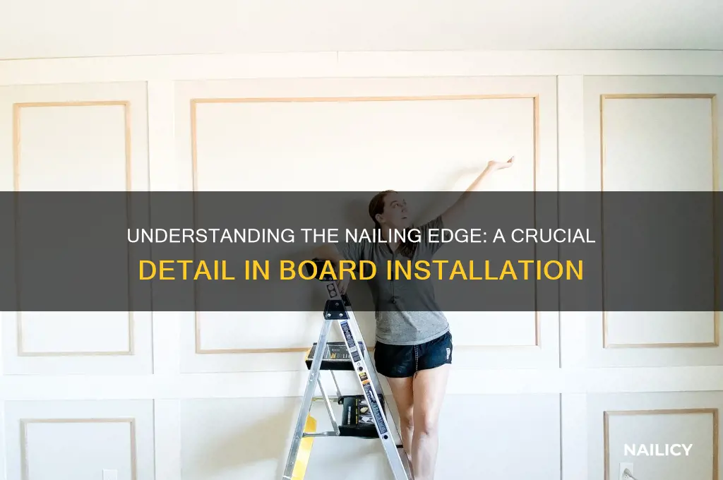 what is the nailing edge of a board