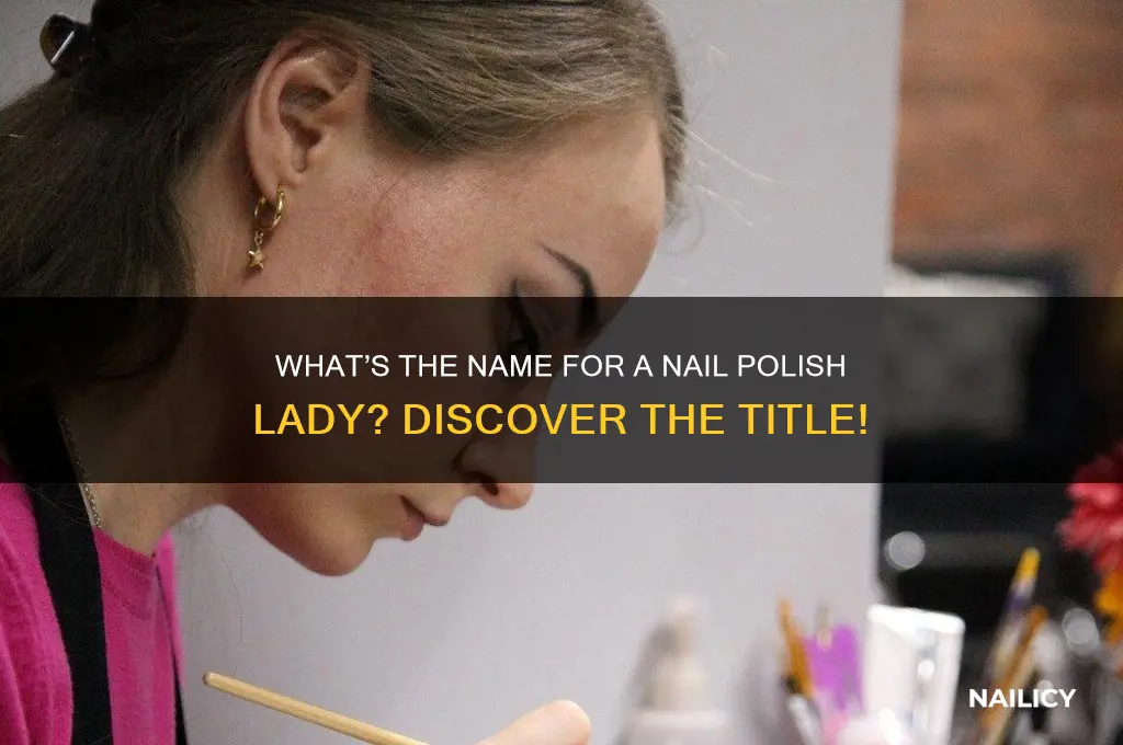 what is the name for nail polish lady