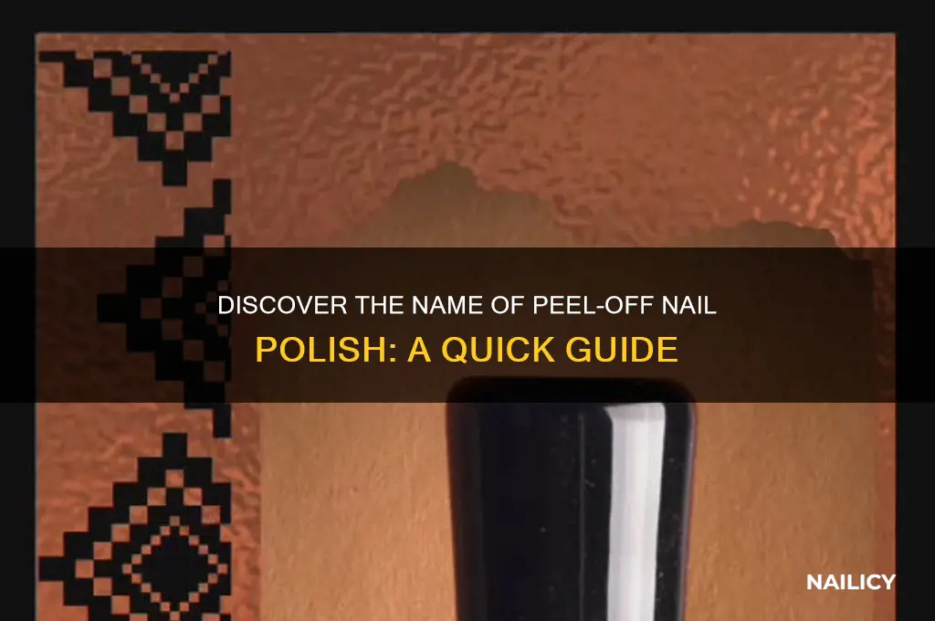 what is the peel off nail polish called