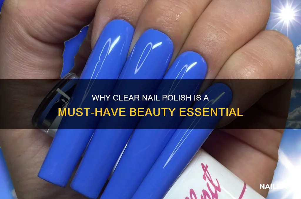 what is the point of clear nail polish