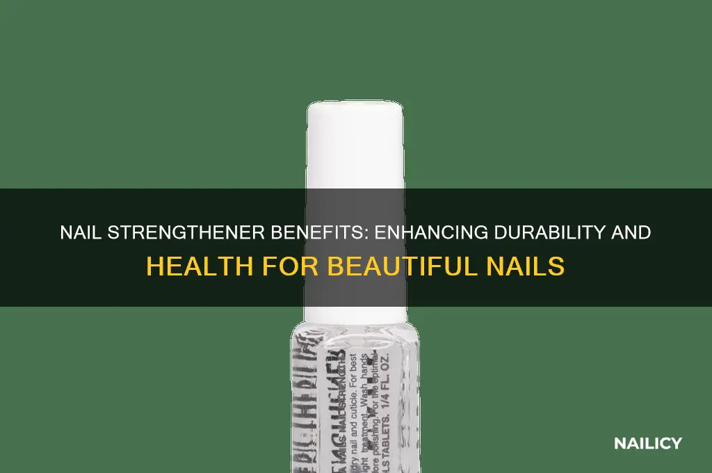 what is the purpose of nail strengthener