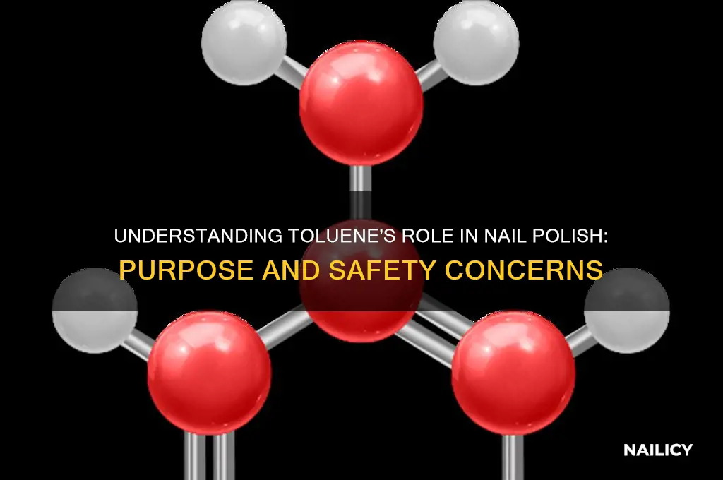 what is the purpose of toulene iin nail polish