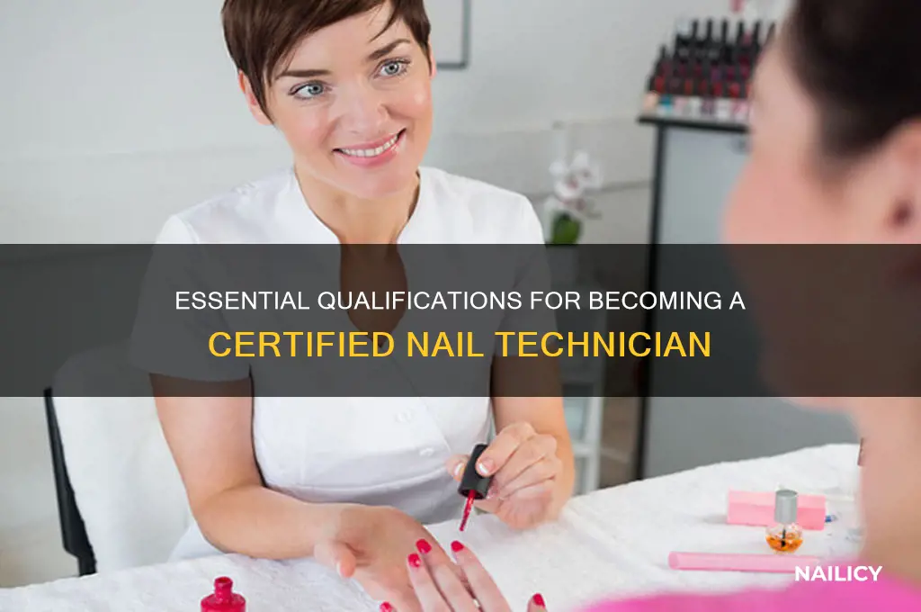 what is the qualifications for nail techs