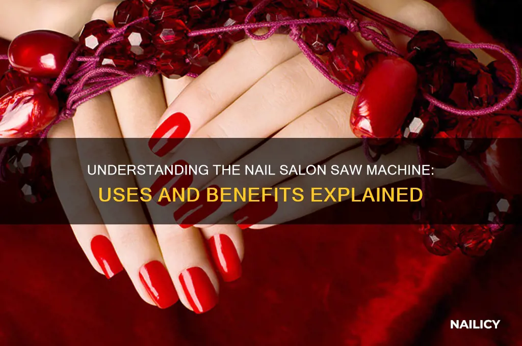 what is the saw machine in nail salons