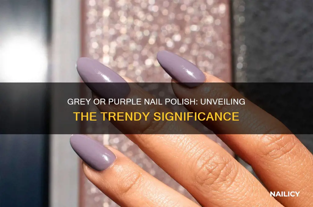 what is the significance of grey or purple nail polish