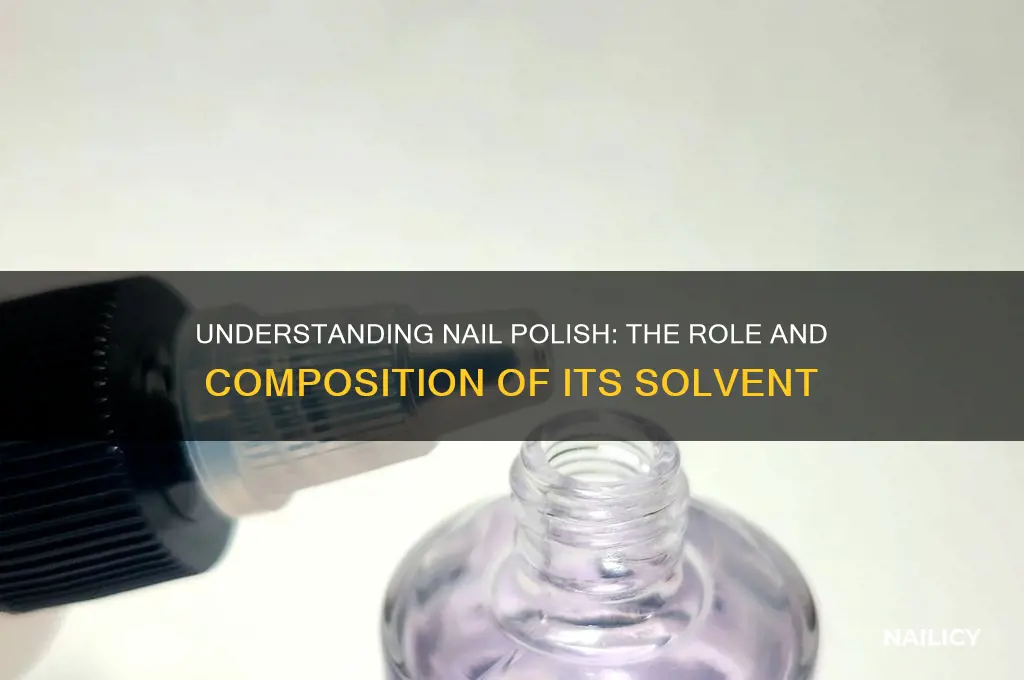 what is the solvent in nail polish