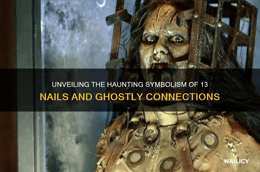 what is the symbolic of 13 nails & ghosts