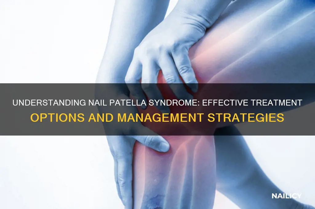 what is the treatment for nail patella syndrome