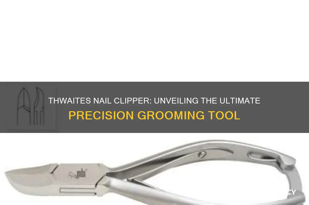 what is thwaites nail clipper