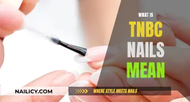 Understanding TNB C: Decoding the Mystery of 'TNB C Nails