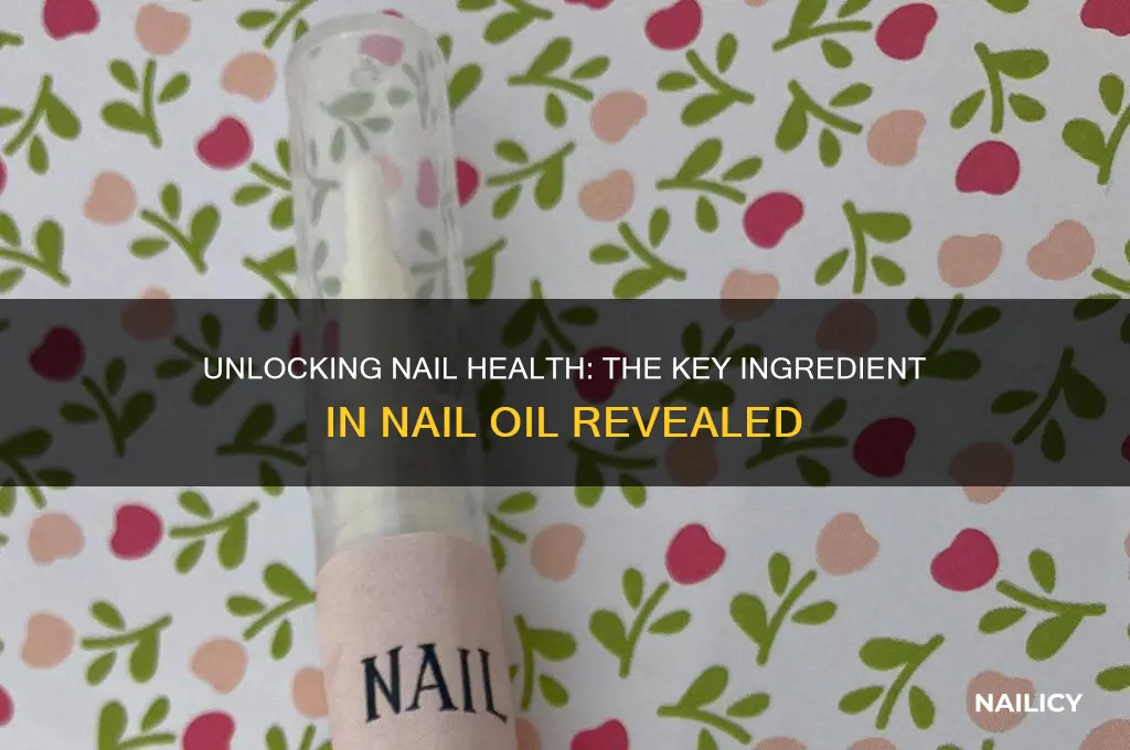 what is trhe main ingrediant in nail oil