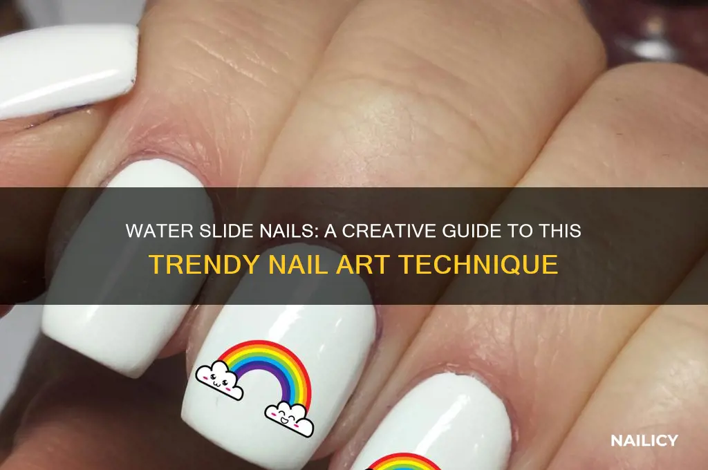 what is water slide nails