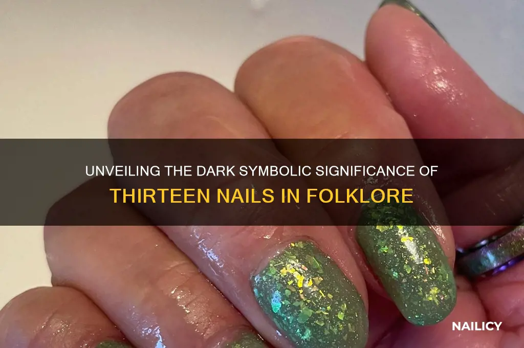 what is yhe symbolic of 13 nails