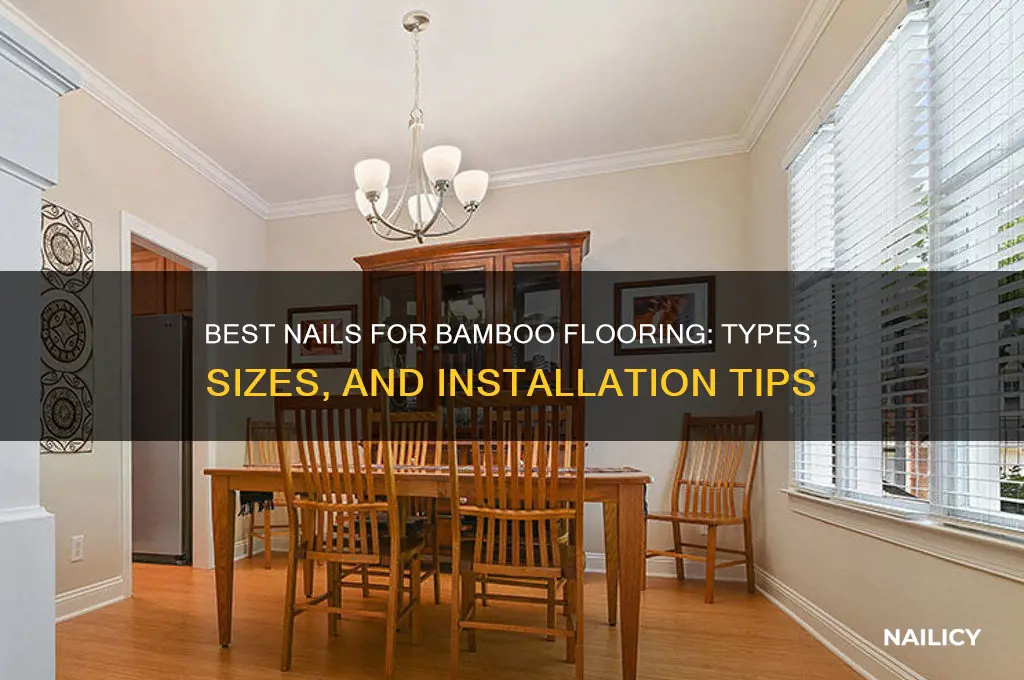 what jind of nail for bamboo flooring