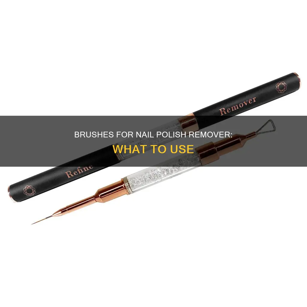 what kind of brush to use with nail polish remover