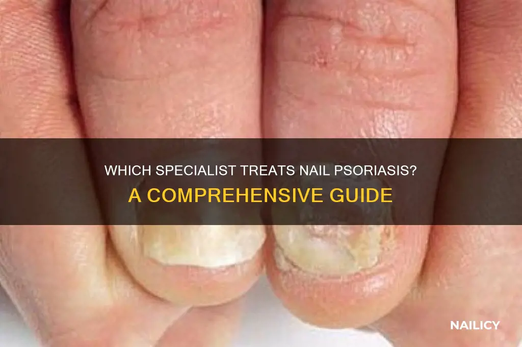 what kind of doctor treats nail psoriasis