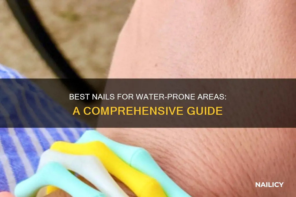what kind of nails for around water