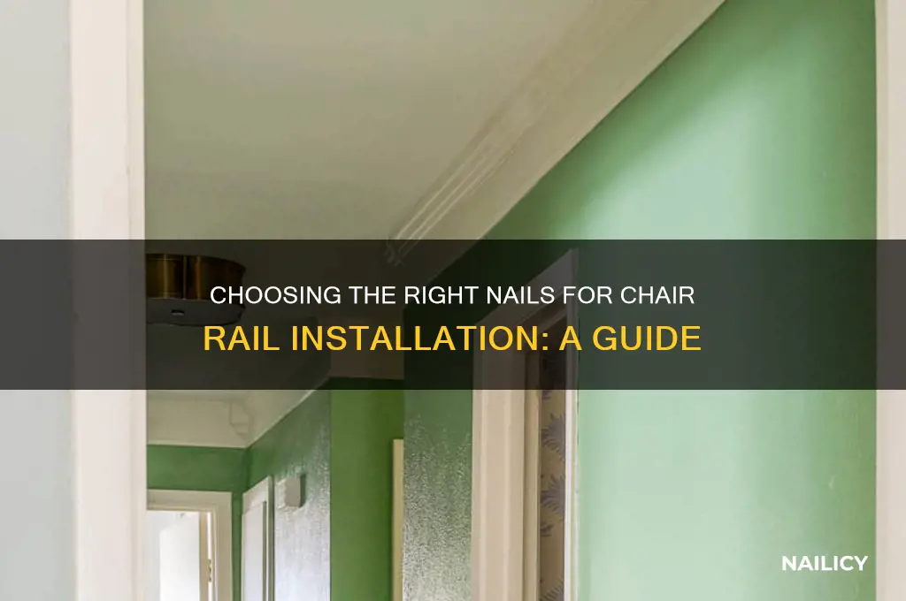 what kind of nails for chair rail
