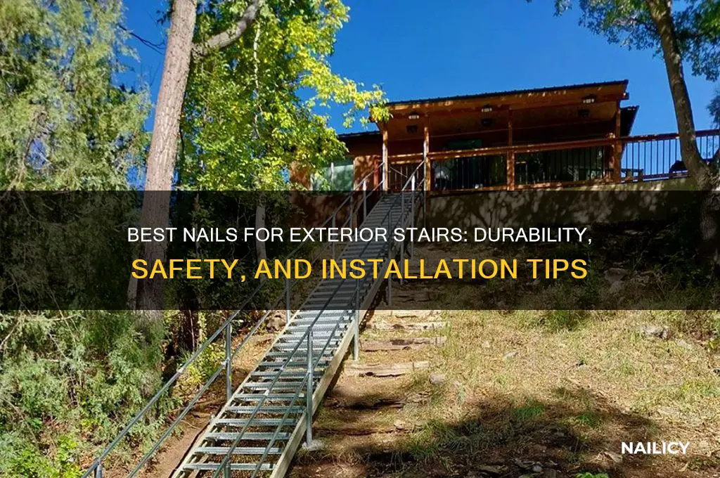 what kind of nails for exterior stairs