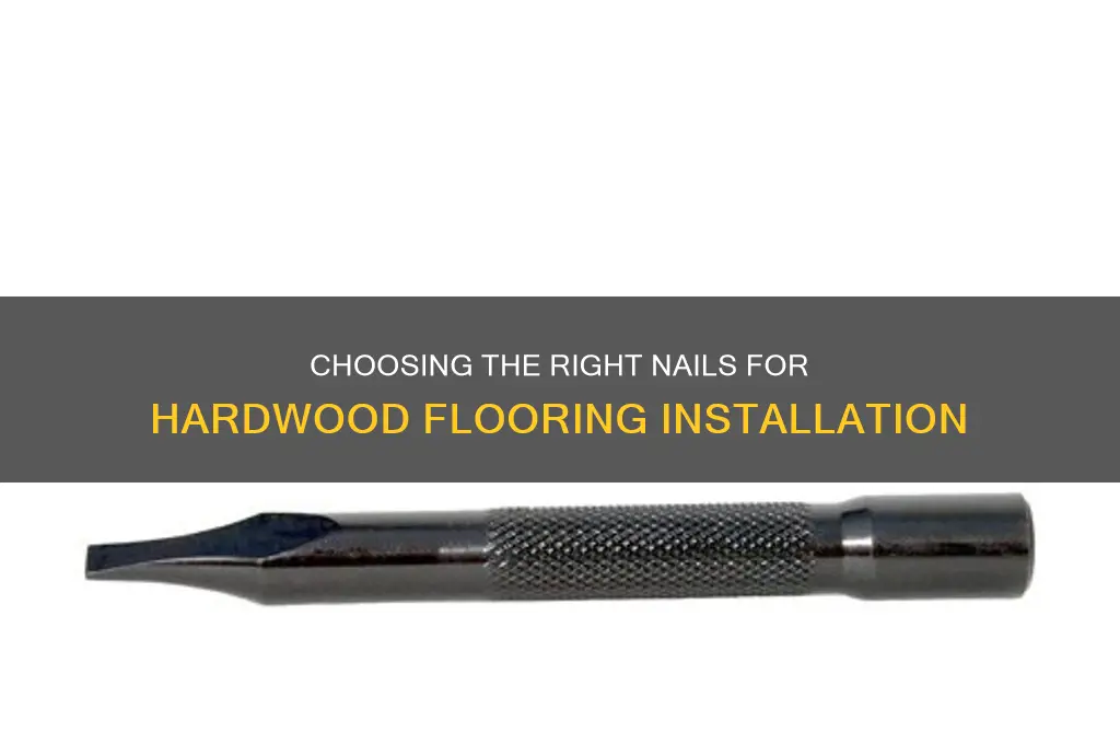 what kind of nails for hardwood flooring