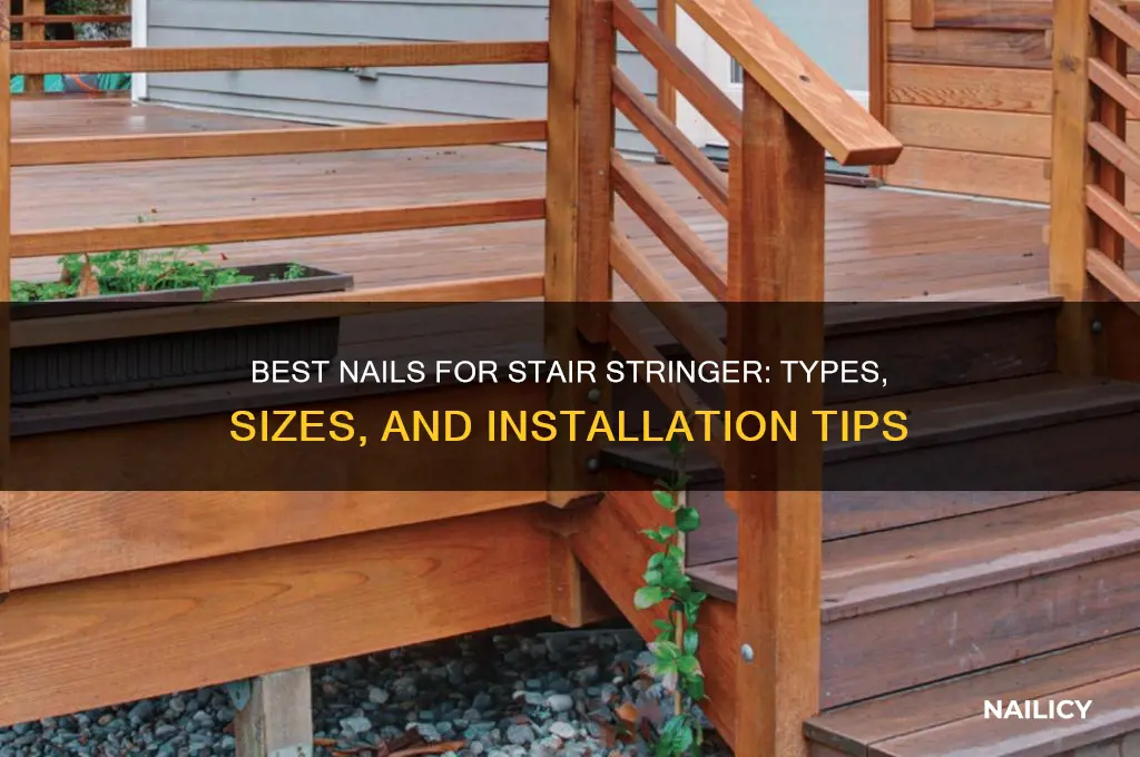 what kind of nails for stair stringer