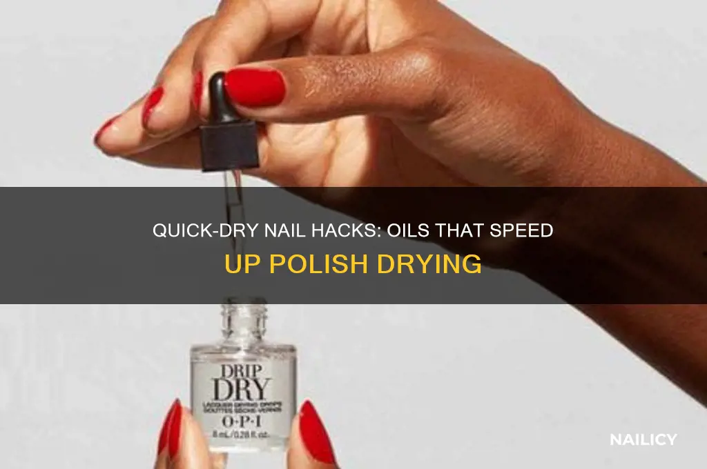 what kind of oil dries nail polish