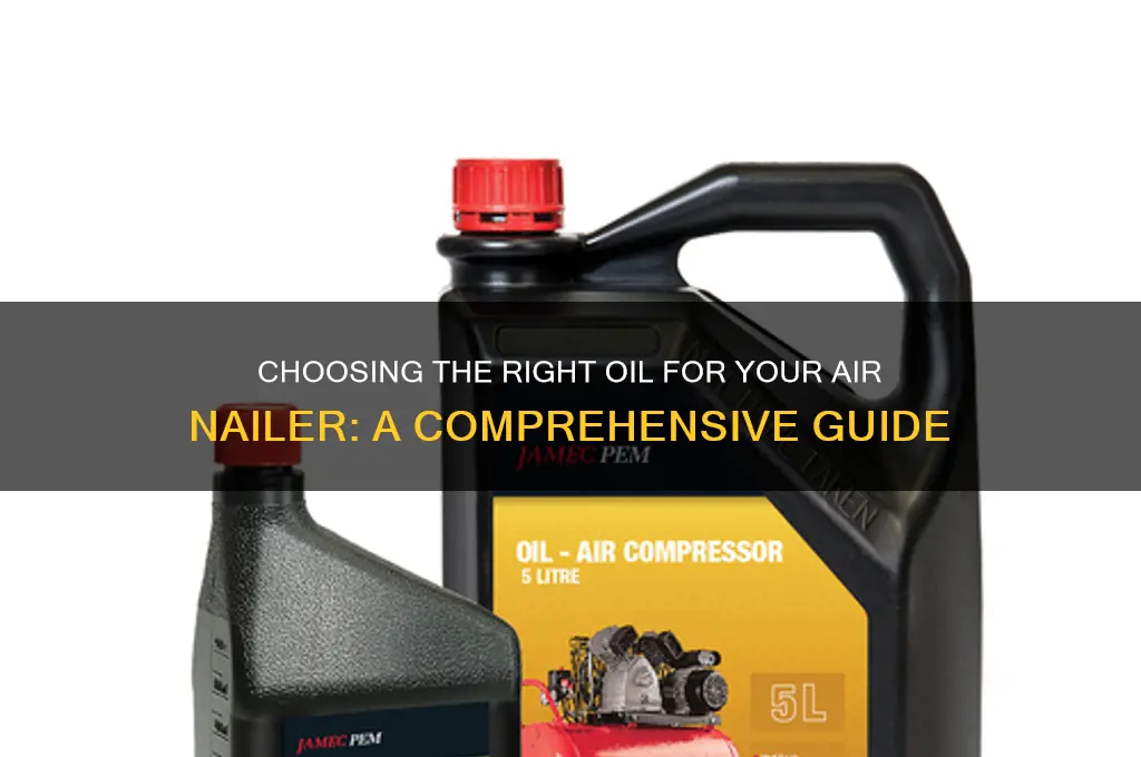 what kind of oil for air nailer