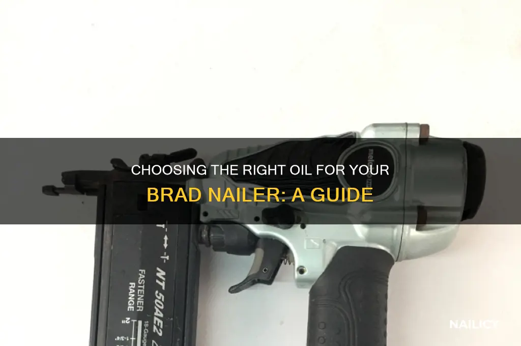 what kind of oil for brad nailer