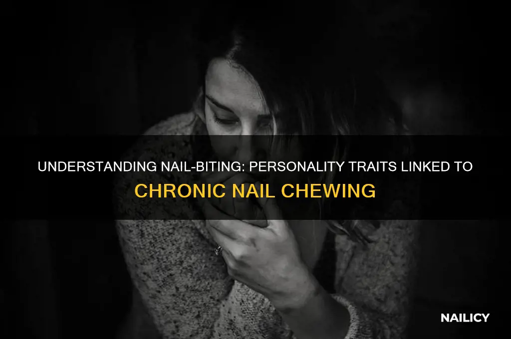 what kind of person chews nails down to