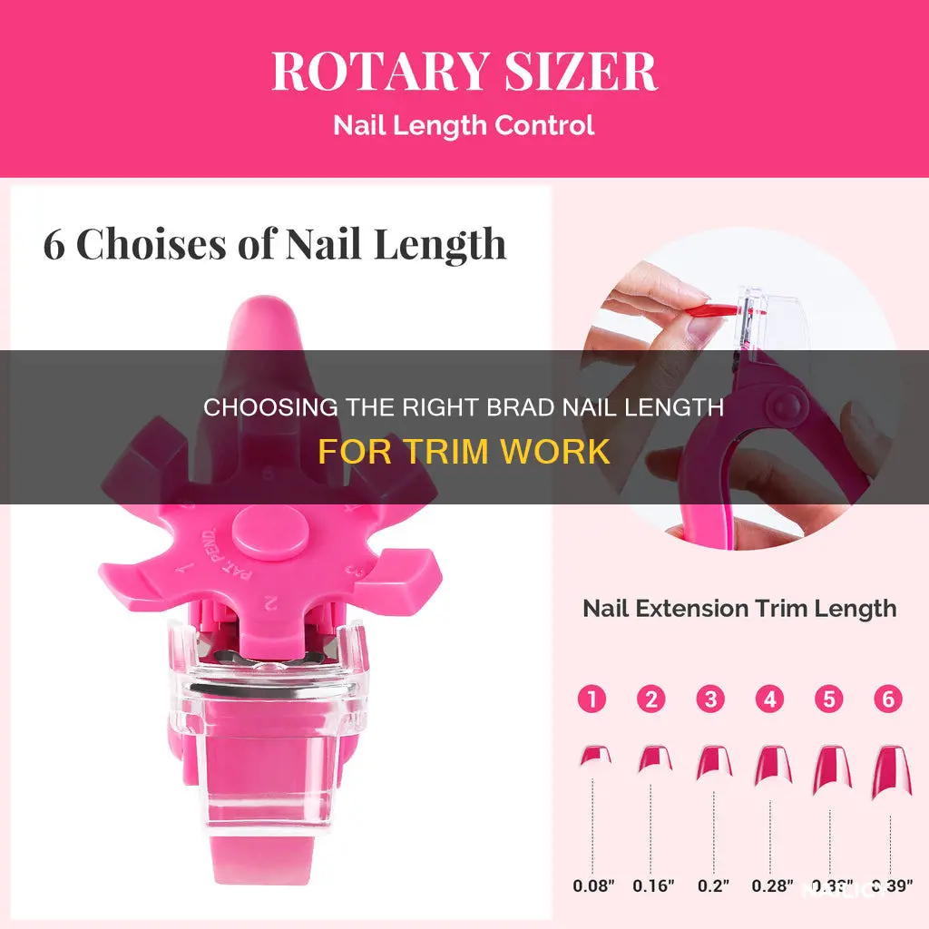 what length brad nail for trim