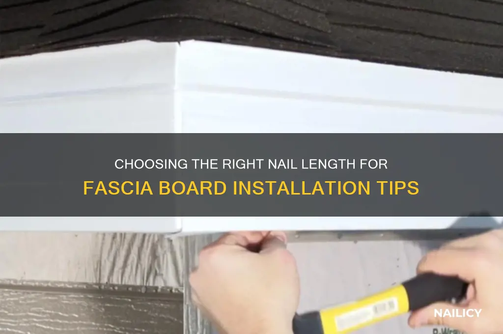 what length nails to mount into fascia board