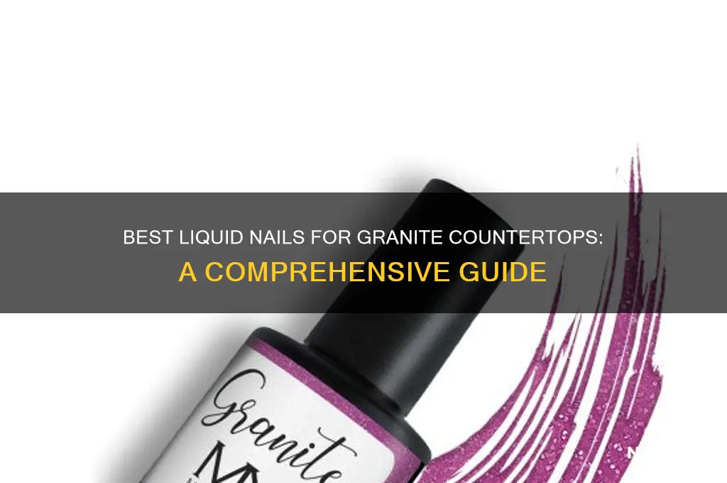 what liquid nails for granite
