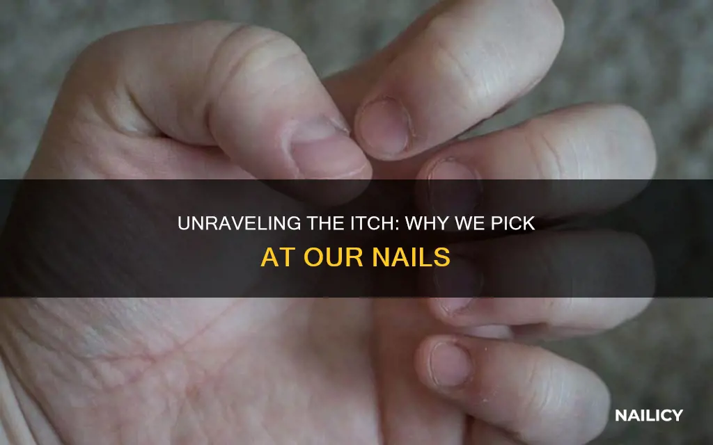 what makes a person pick the skin around finger nails