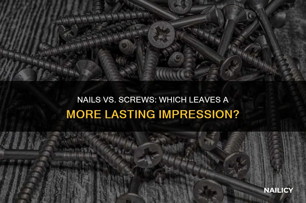 what makes more of a permanent mark nails or screws