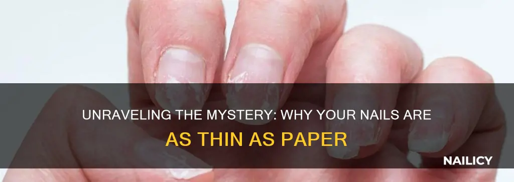 what makes your finger nails paper thin