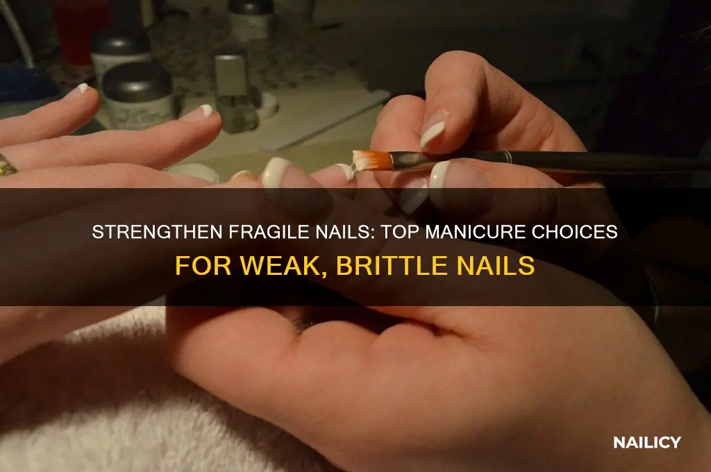 what manicure is best for weak nails