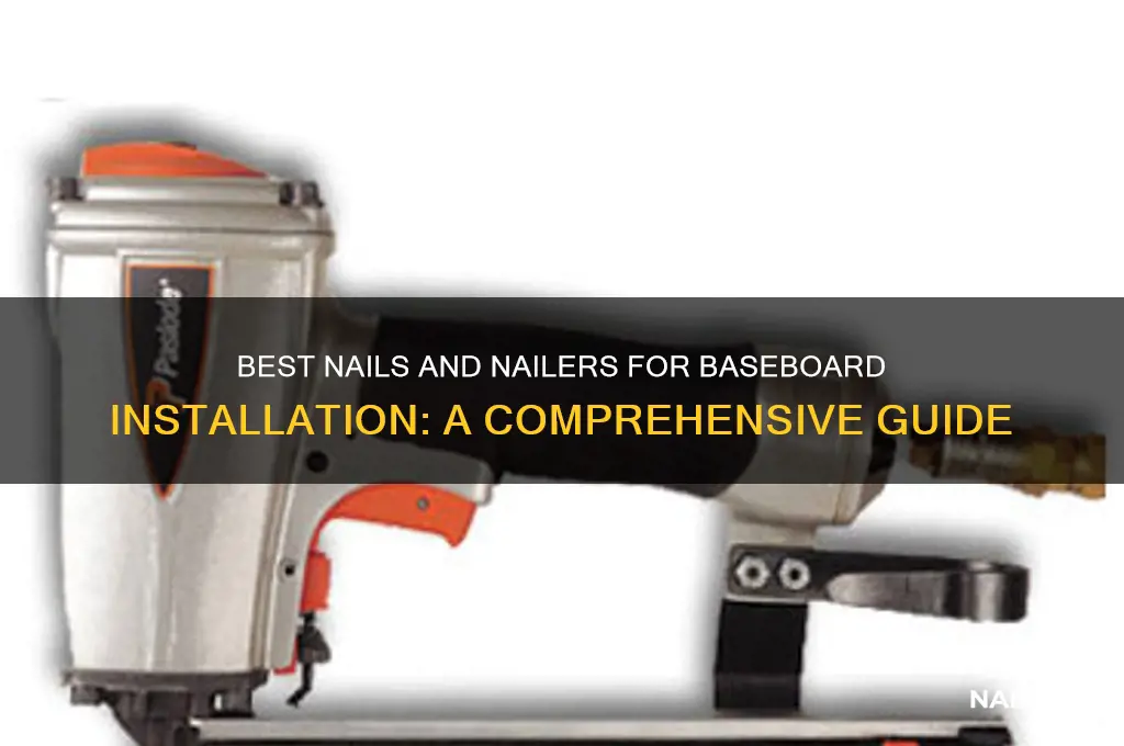 what nail and nailer for base board