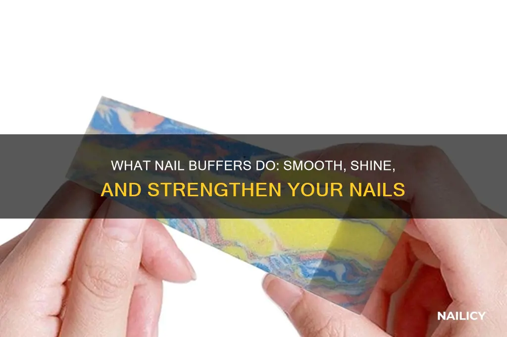 what nail buffers do