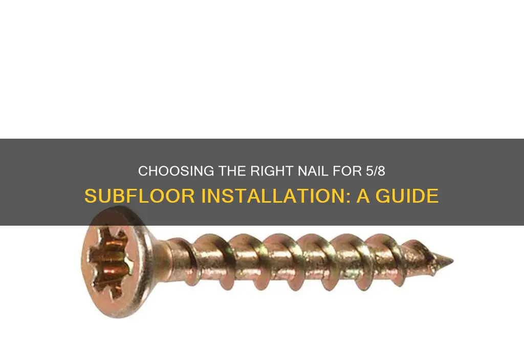 what nail for 5 8 sub floor