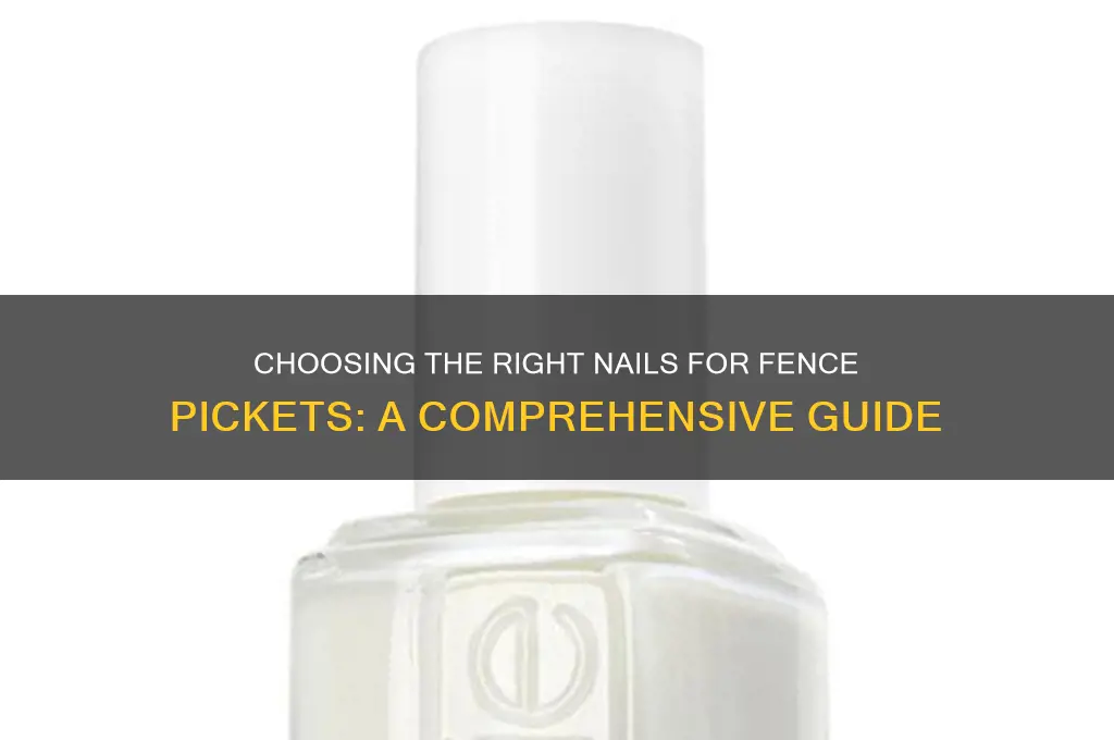 what nail for fence pickets