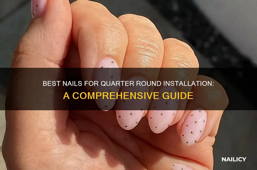 what nail for quarter round