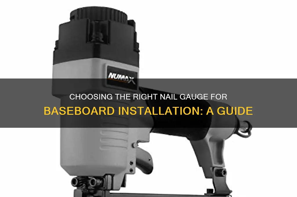 what nail gauge for baseboards