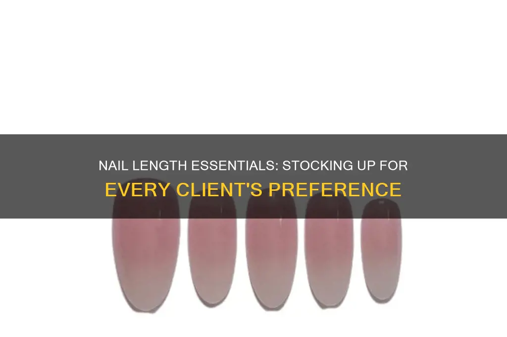 what nail lengths should i stock up on